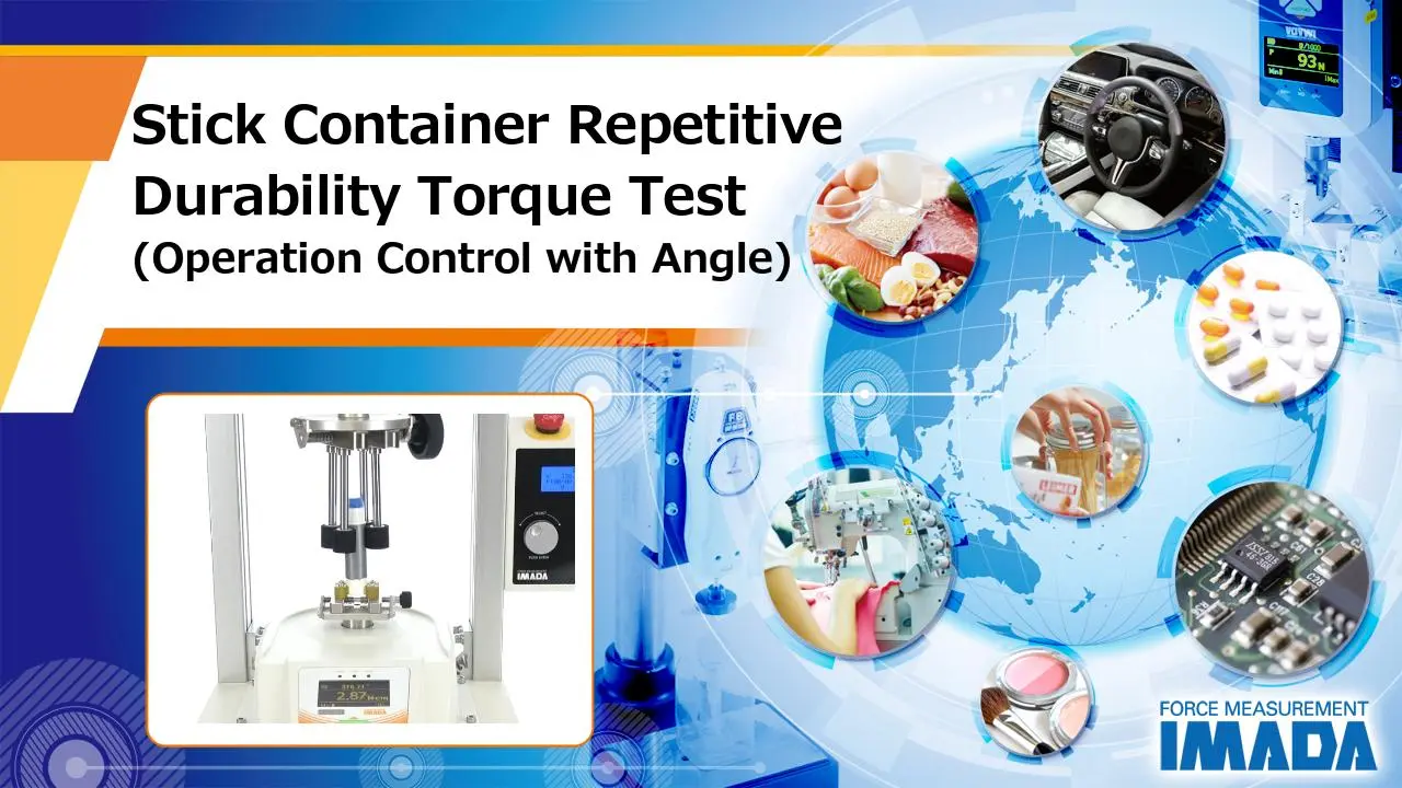 Stick Container Repetitive Durability Torque Test (Operation Control with Angle)